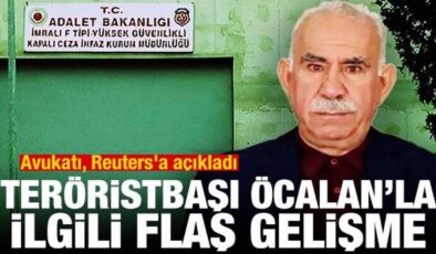 Avukatı, Reuters’a açıkladı! PKK elebaşı Öcalan’la ilgili flaş gelişme
