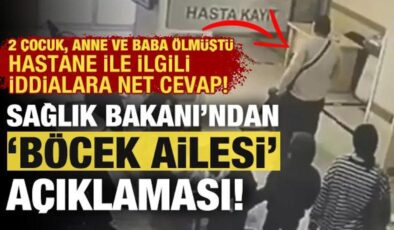 Bakan Memişoğlu: Böcek ailesinin tedavisinde sorun saptanmadı