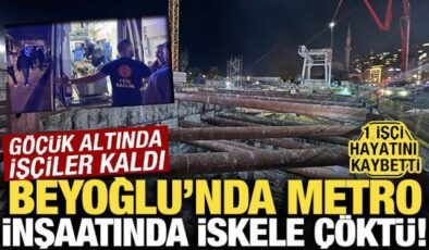 Beyoğlu’nda metro inşaatında iskele çöktü: 1 işçi hayatını kaybetti