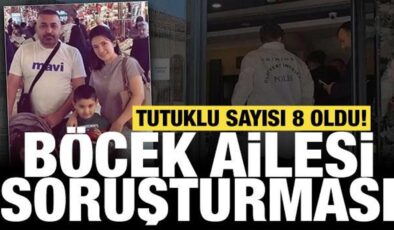 Böcek ailesi soruşturması: Tutuklu sayısı 8 oldu