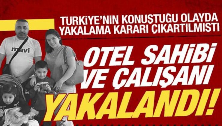 Böcek ailesinden 4 kişi ölmüştü: Otel sahibi ve çalışanı yakalandı!