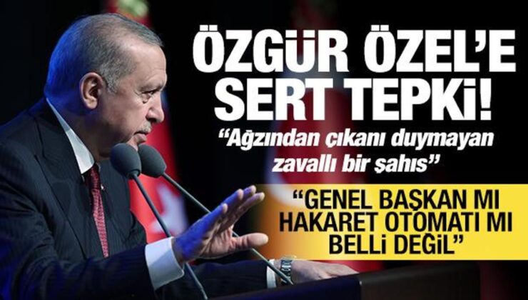 Cumhurbaşkanı Erdoğan’dan Özgür Özel’e: Genel başkan mı hakaret otomatı mı belli değil