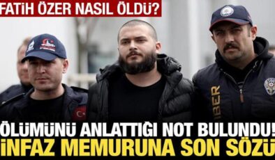 Fatih Özer’in eşyaları arasında ölüm şeklini anlatan not bulundu