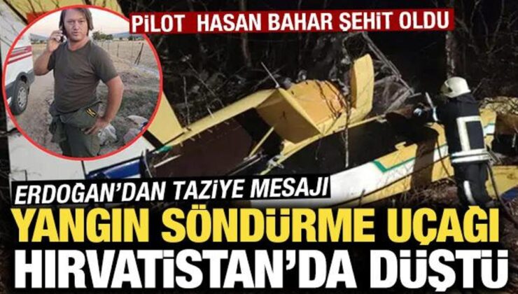 Hırvatistan’da yangın söndürme uçağı düştü! Bakan Yumaklı: Pilotumuz şehit oldu