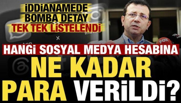 İddianamede bomba detay! Hangi sosyal medya hesabına ne kadar para verildi?