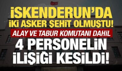 İskenderun’da iki askerin şehit olması: MSB duyurdu! 4 personelin ilişiği kesildi