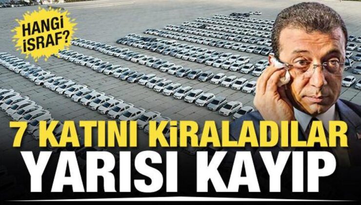 İsrafın daniskası! İBB’nin kiraladığı araçların neredeyse yarısı kayıp