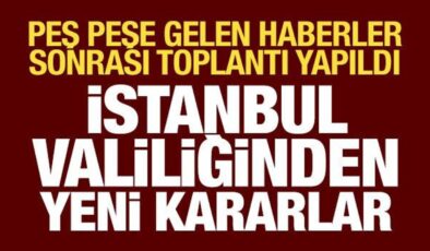 İstanbul Valiliği’nde gıda toplantısı: İşte alınan yeni kararlar