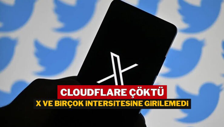 Küresel çapta internet çöktü: Cloudflare hatası X ve Sözcü'ye neden girilemedi?