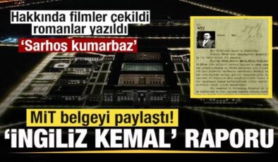 MİT yıllar sonra paylaştı! ‘İngiliz Kemal’ raporu: Sarhoş ve kumarbaz…