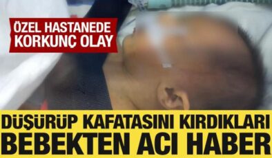 Özel hastanede korkunç olay! Düşürüp kafatasını kırdıkları Ahsen bebek hayatını kaybetti