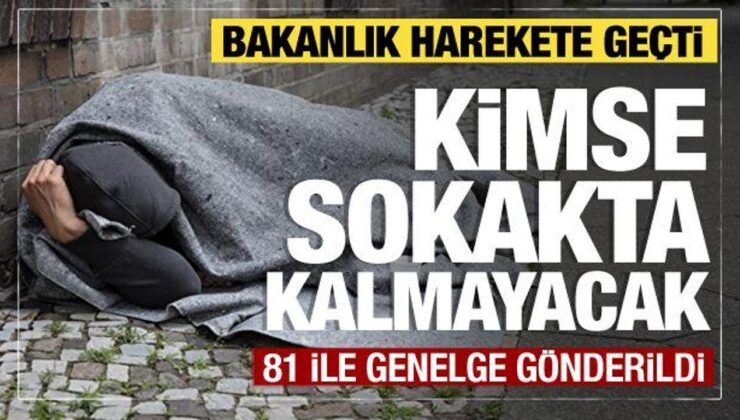 Sokakta kalan kimsesizler için kış genelgesi! 81 ilin valiliğine gönderildi