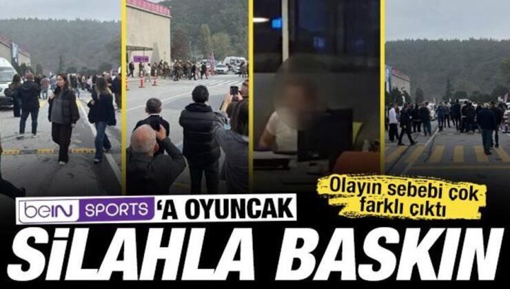 SON DAKİKA: beIN Sports’u silahla bastı: Olayın sebebi ortaya çıktı