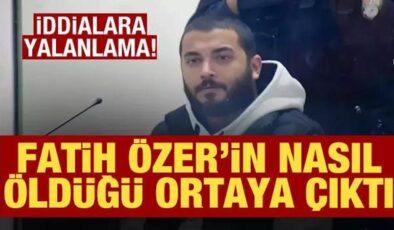 Son dakika: Fatih Özer iddialarına yalanlama! Nasıl öldüğü ortaya çıktı
