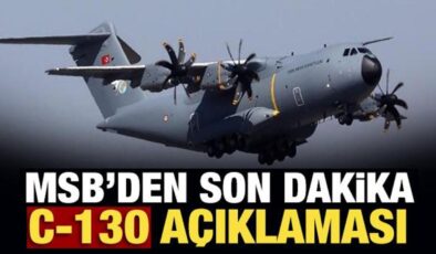 Son Dakika Haberi: MSB’den C-130 açıklaması: Kara kutu ve enkaz parçaları inceleniyor