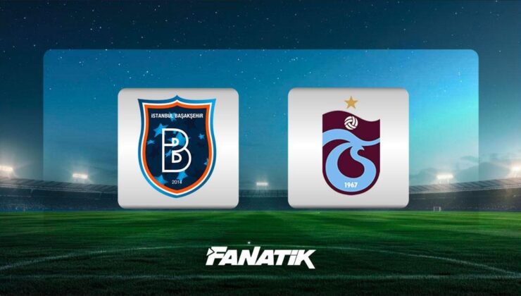 CANLI | Başakşehir – Trabzonspor maçı ne zaman, saat kaçta, hangi kanalda? (Muhtemel 11’ler)