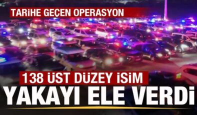 Türkiye tarihine geçen operasyon! 138 üst düzey isim yakalandı