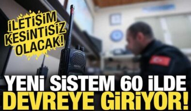 Yeni sistem 60 ilde devreye girecek! Afet durumunda kesintisiz iletişim