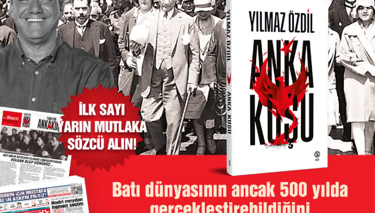 Yılmaz Özdil'in kaleminden Anka Kuşu SÖZCÜ okurlarıyla buluşuyor