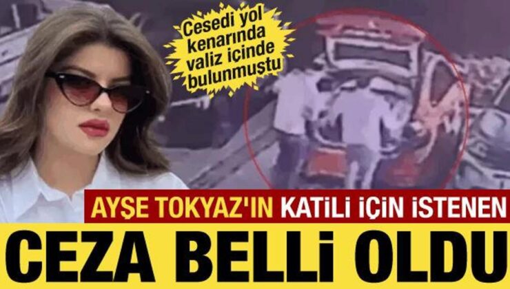 Yol kenarında valiz içinde cesedi bulunmuştu… Ayşe Tokyaz cinayetinde iddianame hazır!