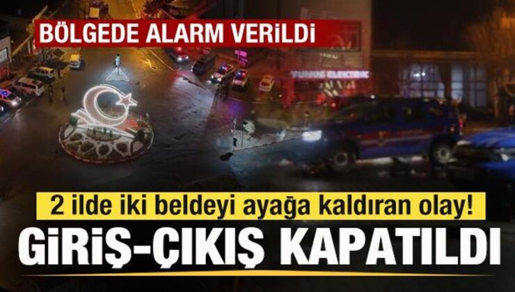 2 ilde iki beldeyi ayağa kaldıran olay! Alarm verildi! Giriş çıkışlar kapatıldı