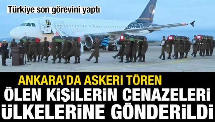 Ankara’da ölen Libya heyetinin cenazeleri ülkelerine gönderildi