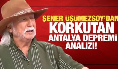 Antalya depremi sonrası Prof. Dr. Şener Üşümezsoy’dan çarpıcı analiz