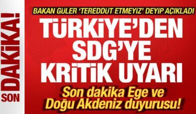 Bakan Güler’den SDG’ye kritik uyarı! Son dakika Ege ve Doğu Akdeniz duyurusu