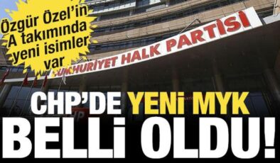 CHP’de yeni MYK belli oldu!