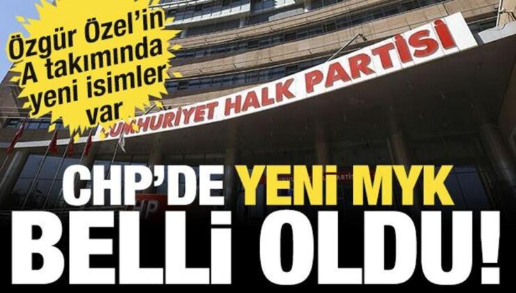 CHP’de yeni MYK belli oldu!