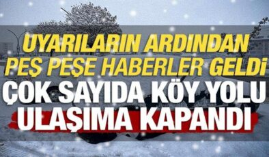 Çok sayıda ilde köy yolları ulaşıma kapandı! Yurdu etkisi altına aldı!