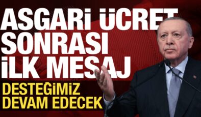 Cumhurbaşkanı Erdoğan’dan asgari ücret mesajı: Desteğimiz sürecek!