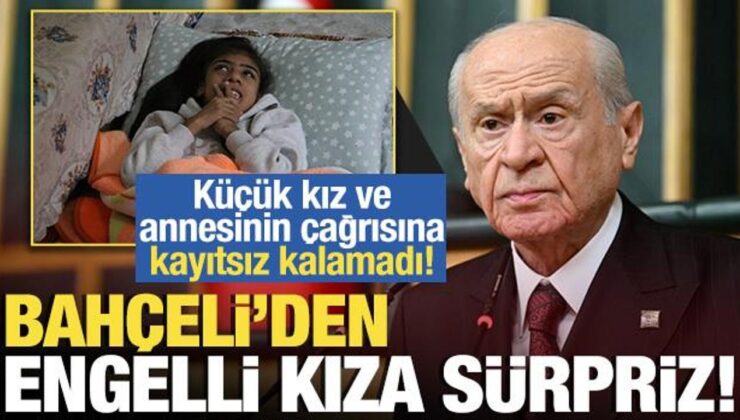 Devlet Bahçeli’den engelli küçük kıza sürpriz! Hayali yerine getirildi