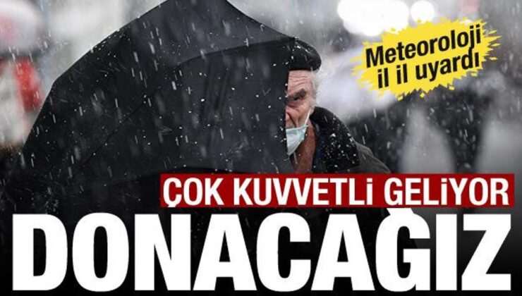 Dondurucu soğuklar geliyor! Meteoroloji’den sağanak ve kar uyarısı