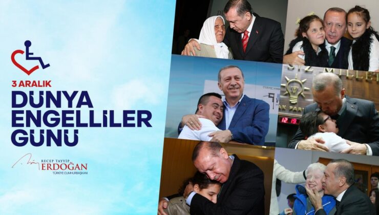 Erdoğan’dan Engelliler Günü paylaşımı: ‘Desteklemeye devam edeceğiz’