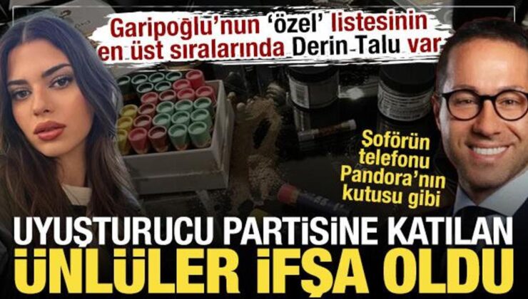 Garipoğlu’nun ‘özel ağırladığı’ uyuşturucu partisine katılan ünlüler listesi ifşa oldu