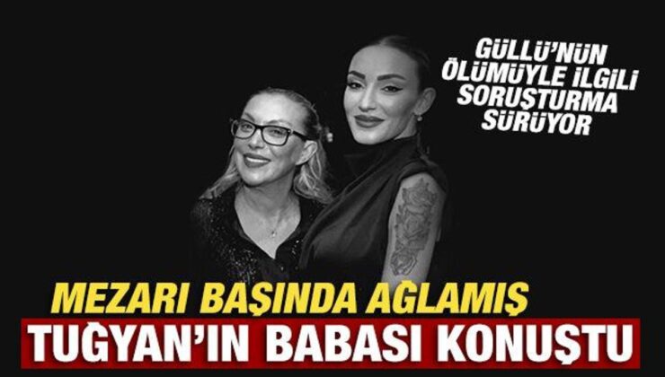Güllü’nün kızı Tuğyan Ülkem Gülter’in babası konuştu