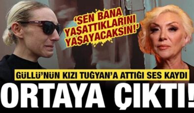 Güllü’nün kızı Tuğyan’a attığı ses kaydı ortaya çıktı: Bana yaşattıklarını yaşayacaksın!