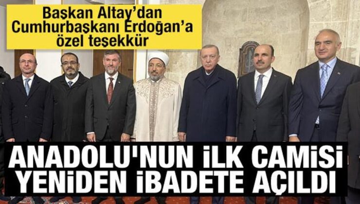 Habib-i Neccar ibadete açıldı: Başkan Altay’dan Cumhurbaşkanı Erdoğan’a özel teşekkür