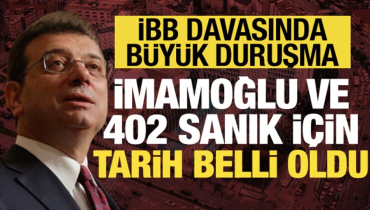 İBB soruşturmasında büyük duruşma: İmamoğlu ve 402 sanık için tarih belli oldu