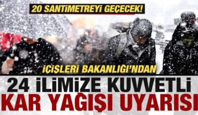 İçişleri Bakanlığından 24 ilimize kuvvetli kar yağışı uyarısı! 20 santimetreyi geçecek