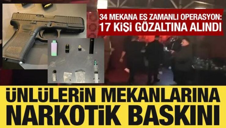 İstanbul’da 34 adrese operasyon: Ünlülerin mekanlarına narkotik baskını!