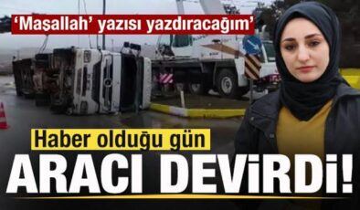 Kadın tır şoförü haber olduğu gün aracı devirdi! Rabia Demir: Nazar değdi