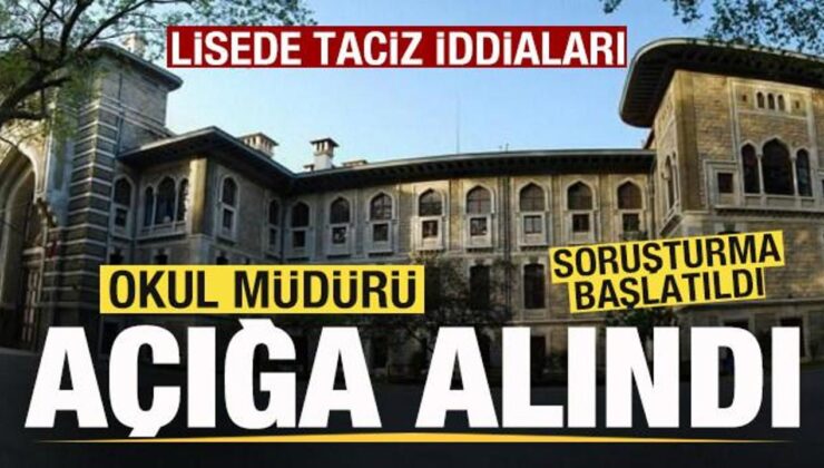 Lisede taciz iddiaları! Okul müdürü açığa alındı