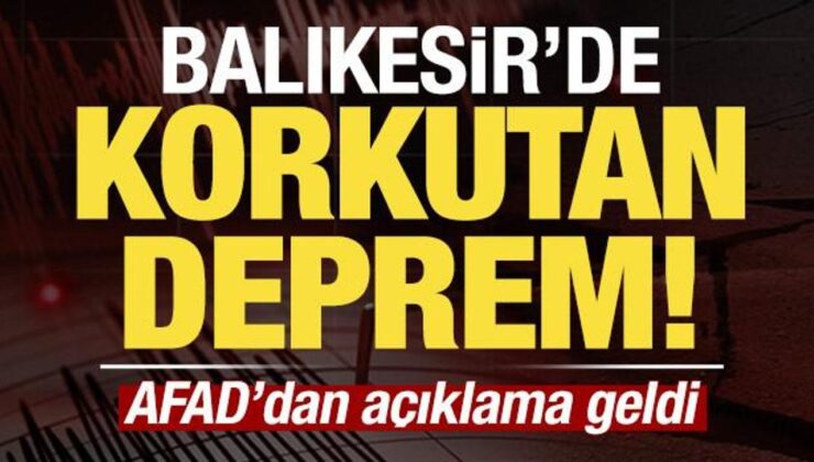 Son dakika: Balıkesir’de korkutan deprem! AFAD’dan açıklama geldi…