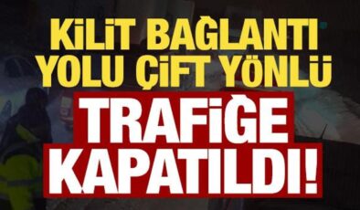 Son dakika: Kilit bağlantı yolu çift yönlü trafiğe kapatıldı! Ulaştırma Bakanlığı duyurdu