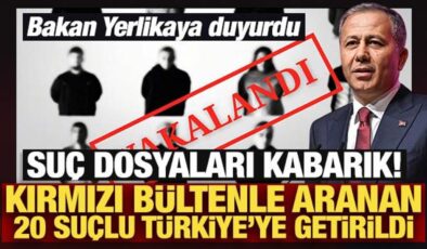 Son Dakika: Kırmızı bültenle aranan 20 suçlu Türkiye’ye getirildi!