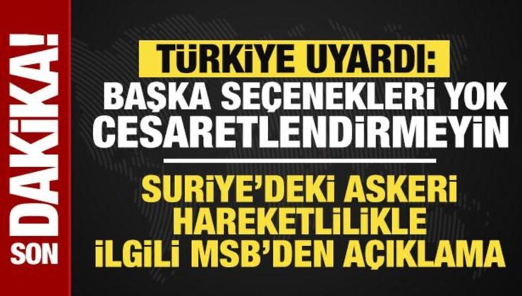Son dakika… MSB’den net uyarı: SDG’yi cesaretlendirmeyin, başka seçenekleri yok!