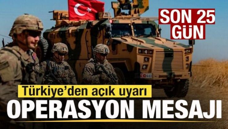 Süre doluyor! Son 25 gün! Türkiye’den açık uyarı! Operasyon mesajı