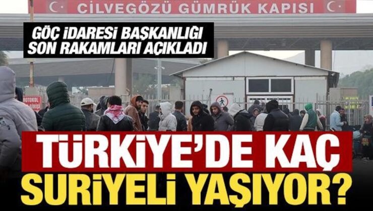 Türkiye’deki Suriyeli sayısı ne kadar? Göç İdaresi Başkanlığı son rakamları açıkladı